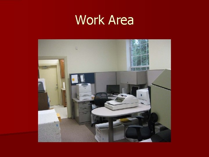 Work Area Work Area