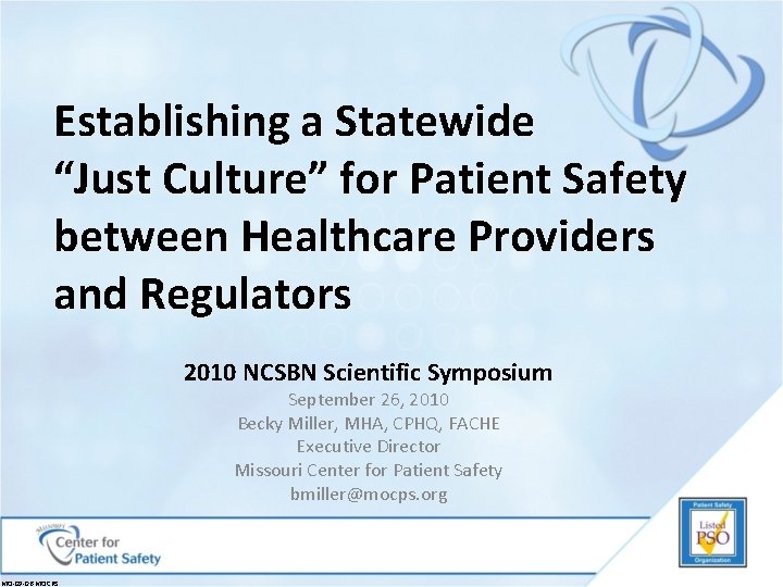 Establishing a Statewide “Just Culture” for Patient Safety between Healthcare Providers and Regulators 2010