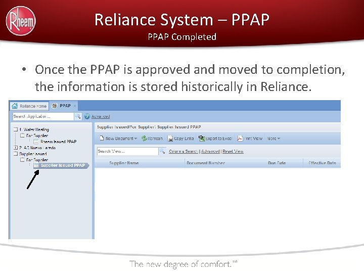 Reliance System – PPAP Completed • Once the PPAP is approved and moved to