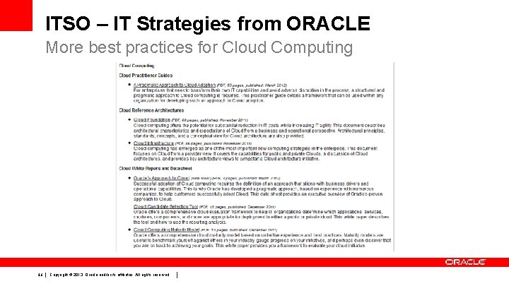 ITSO – IT Strategies from ORACLE More best practices for Cloud Computing 16 Copyright