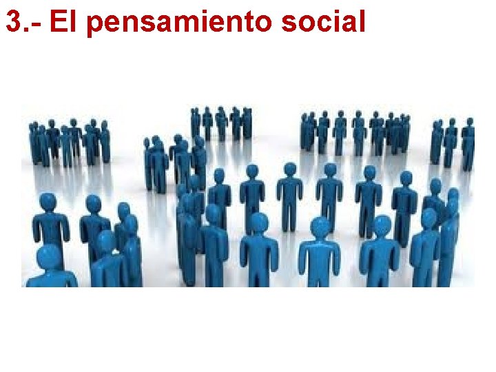 3. - El pensamiento social 