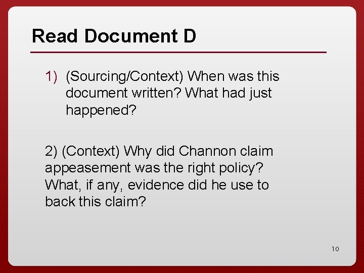 Read Document D 1) (Sourcing/Context) When was this document written? What had just happened?