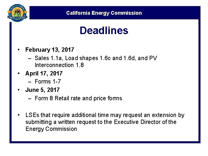 California Energy Commission Deadlines • February 13, 2017 – Sales 1. 1 a, Load