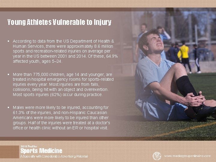 Young Athletes Vulnerable to Injury § According to data from the US Department of