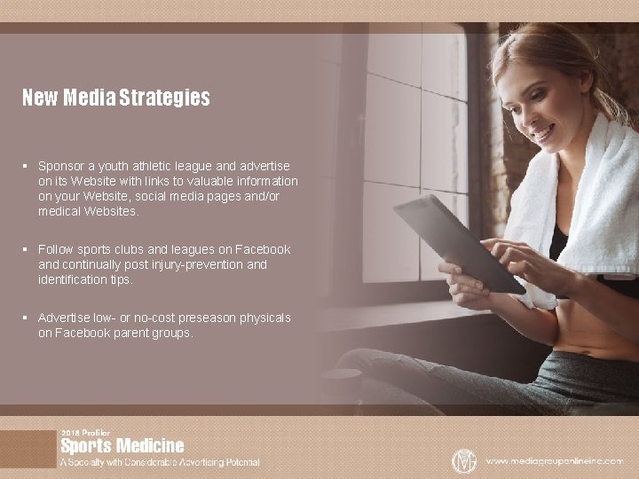 New Media Strategies § Sponsor a youth athletic league and advertise on its Website