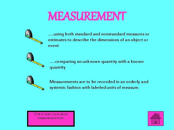MEASUREMENT …. . using both standard and nonstandard measures or estimates to describe the MEASUREMENT …. . using both standard and nonstandard measures or estimates to describe the