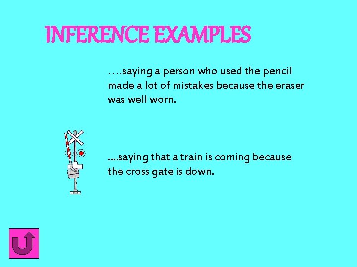 INFERENCE EXAMPLES …. saying a person who used the pencil made a lot of INFERENCE EXAMPLES …. saying a person who used the pencil made a lot of