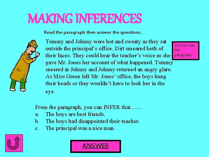 MAKING INFERENCES Read the paragraph then answer the questions. Tommy and Johnny were hot MAKING INFERENCES Read the paragraph then answer the questions. Tommy and Johnny were hot