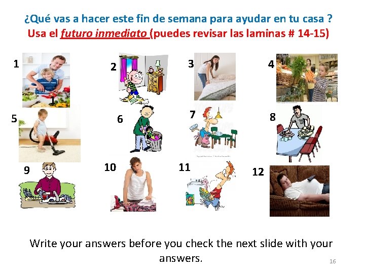 ¿Qué vas a hacer este fin de semana para ayudar en tu casa ?