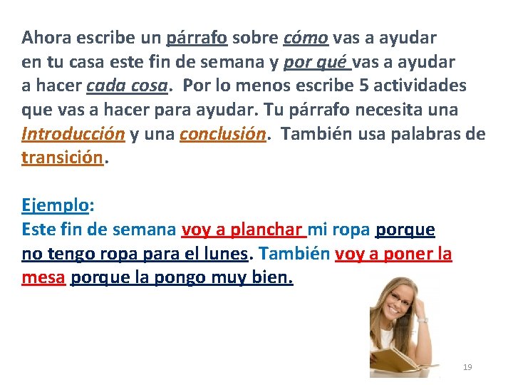 Ahora escribe un párrafo sobre cómo vas a ayudar en tu casa este fin
