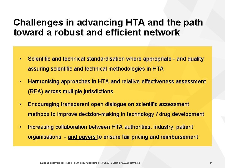 Challenges in advancing HTA and the path toward a robust and efficient network •