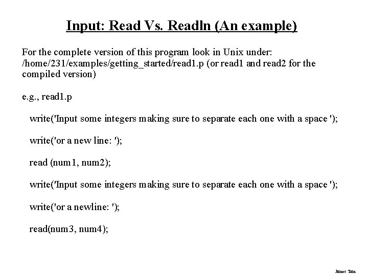 Input: Read Vs. Readln (An example) For the complete version of this program look