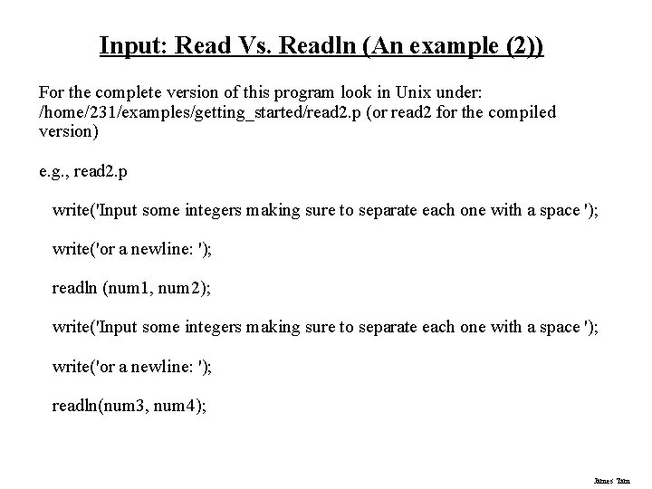 Input: Read Vs. Readln (An example (2)) For the complete version of this program