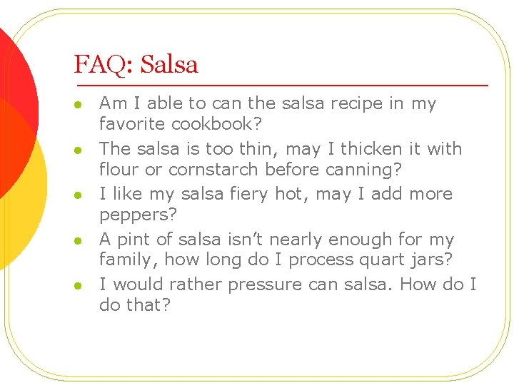 FAQ: Salsa l l l Am I able to can the salsa recipe in