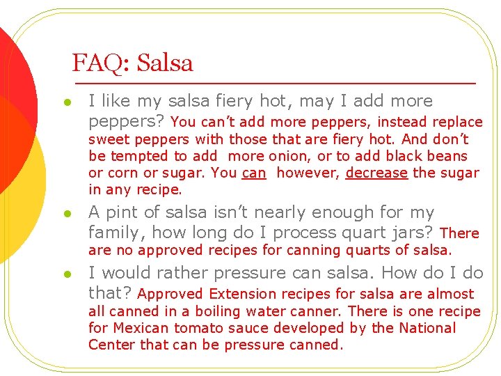 FAQ: Salsa l I like my salsa fiery hot, may I add more peppers?