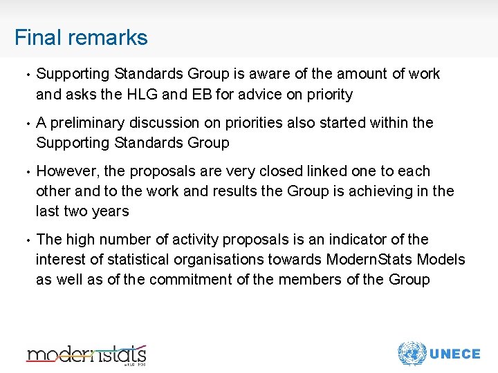Final remarks • Supporting Standards Group is aware of the amount of work and