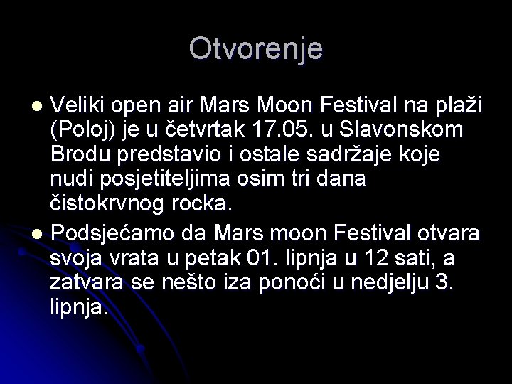 Otvorenje Veliki open air Mars Moon Festival na plaži (Poloj) je u četvrtak 17.