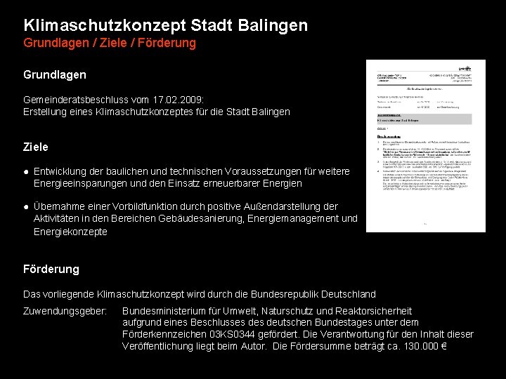 Klimaschutzkonzept Stadt Balingen Grundlagen / Ziele / Förderung Grundlagen Gemeinderatsbeschluss vom 17. 02. 2009: