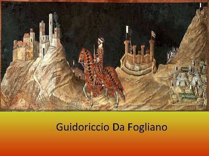 Guidoriccio Da Fogliano 