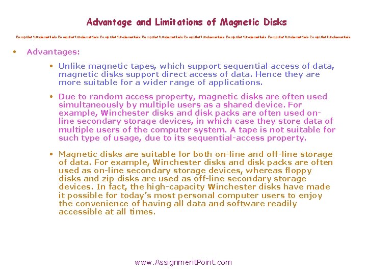 Advantage and Limitations of Magnetic Disks Computer fundamentals Computer fundamentals • Advantages: • Unlike