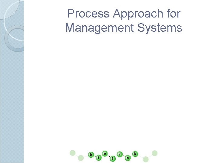 Process Approach for Management Systems 