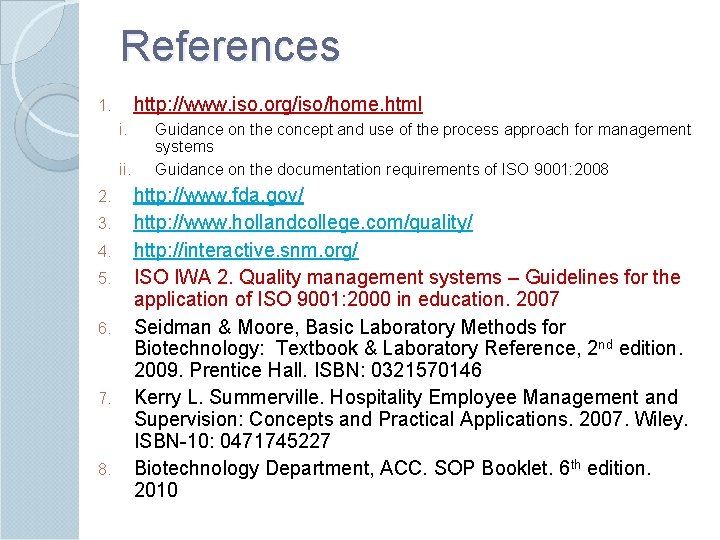 References http: //www. iso. org/iso/home. html 1. i. ii. 2. 3. 4. 5. 6.