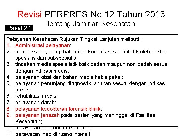 Revisi PERPRES No 12 Tahun 2013 Pasal 22 tentang Jaminan Kesehatan Pelayanan Kesehatan Rujukan