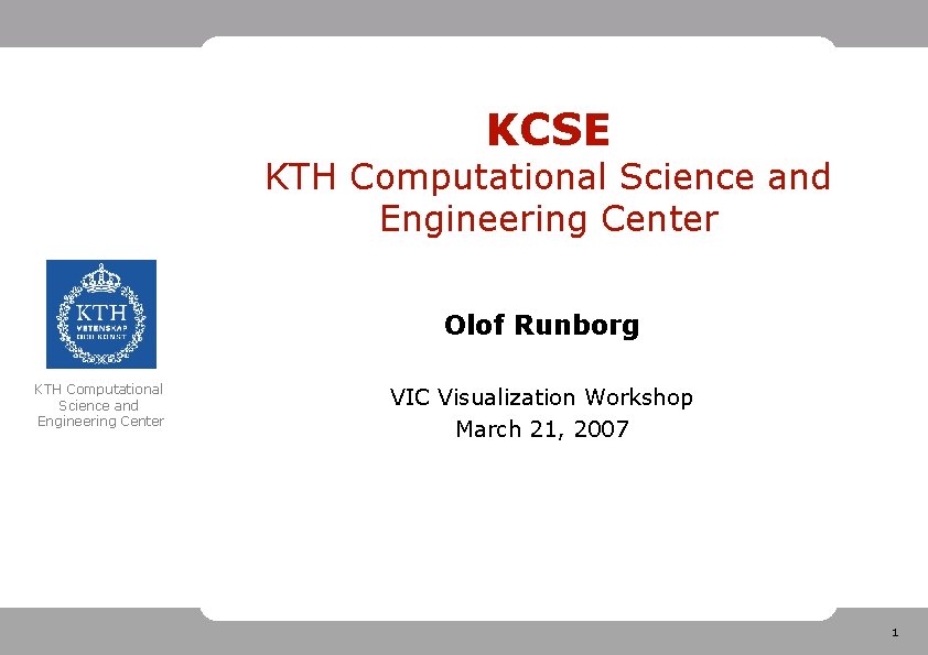 KCSE KTH Computational Science and Engineering Center Olof Runborg KTH Computational Science and Engineering