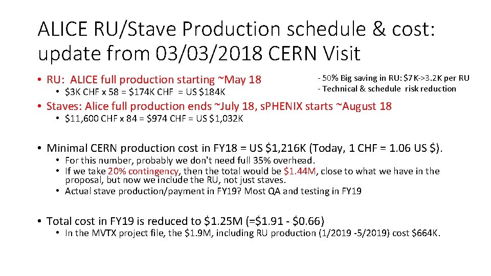 ALICE RU/Stave Production schedule & cost: update from 03/03/2018 CERN Visit • RU: ALICE