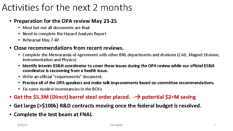 Activities for the next 2 months • Preparation for the OPA review May 23