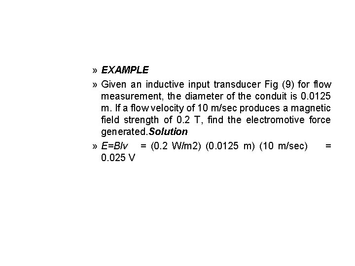 » EXAMPLE » Given an inductive input transducer Fig (9) for flow measurement, the