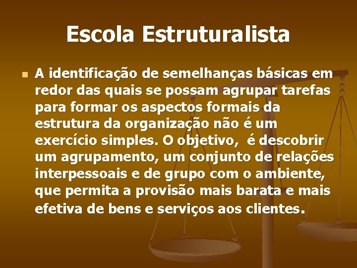 Escola Estruturalista n A identificação de semelhanças básicas em redor das quais se possam