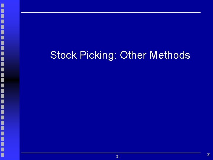 Stock Picking: Other Methods 21 21 