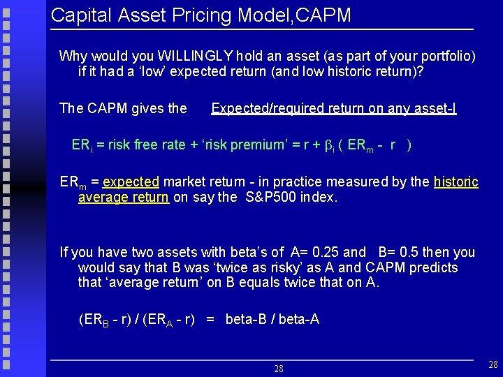 Capital Asset Pricing Model, CAPM Why would you WILLINGLY hold an asset (as part