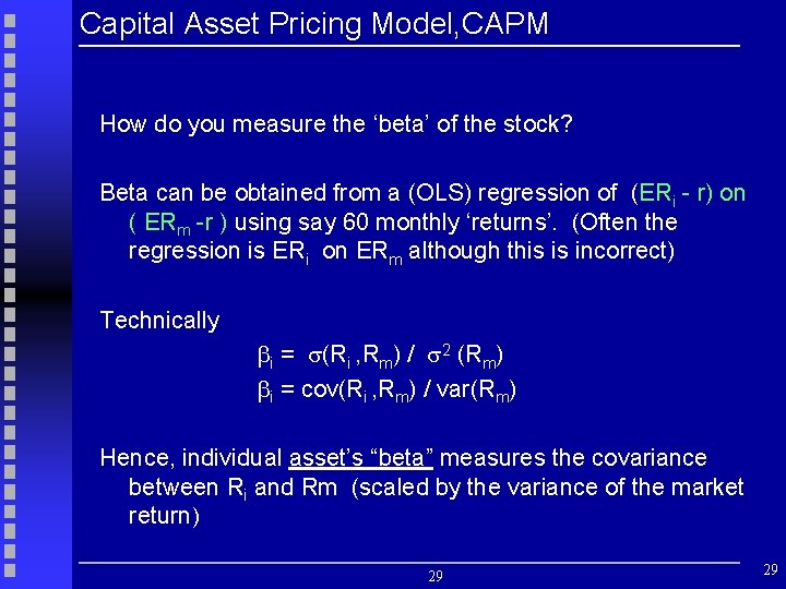 Capital Asset Pricing Model, CAPM How do you measure the ‘beta’ of the stock?