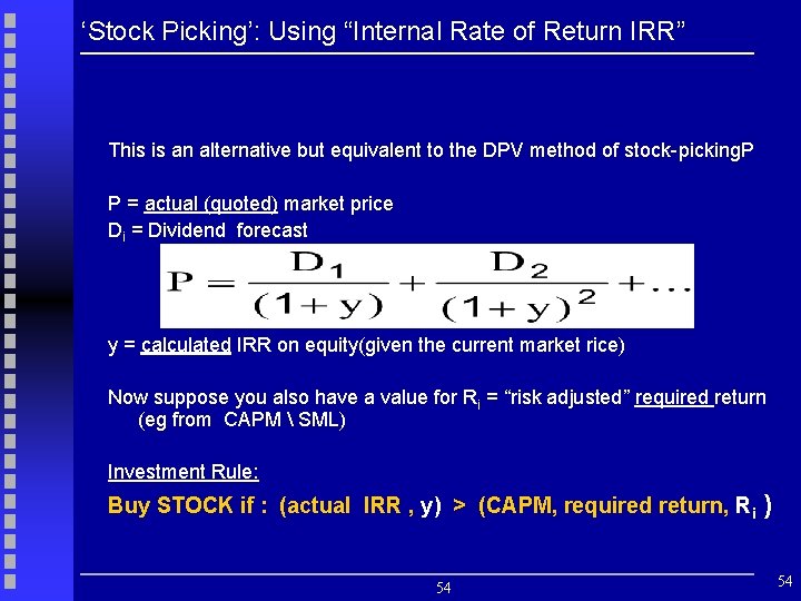 ‘Stock Picking’: Using “Internal Rate of Return IRR” This is an alternative but equivalent