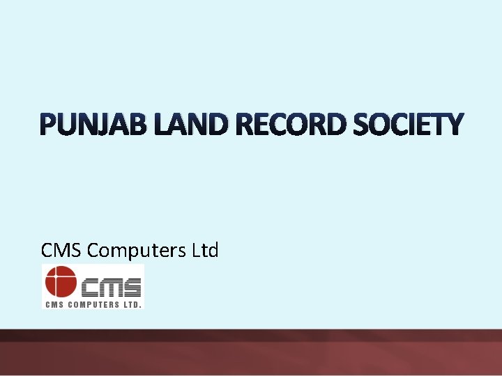 PUNJAB LAND RECORD SOCIETY CMS Computers Ltd 