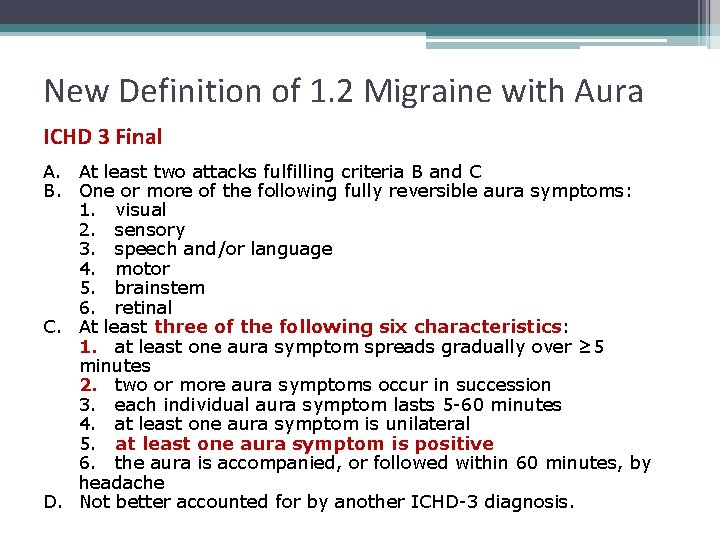 New Definition of 1. 2 Migraine with Aura ICHD 3 Final A. At least