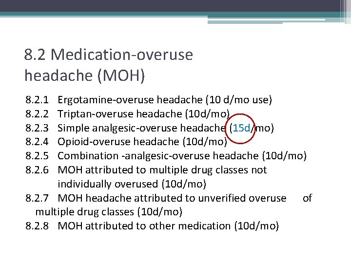 8. 2 Medication-overuse headache (MOH) 8. 2. 1 8. 2. 2 8. 2. 3