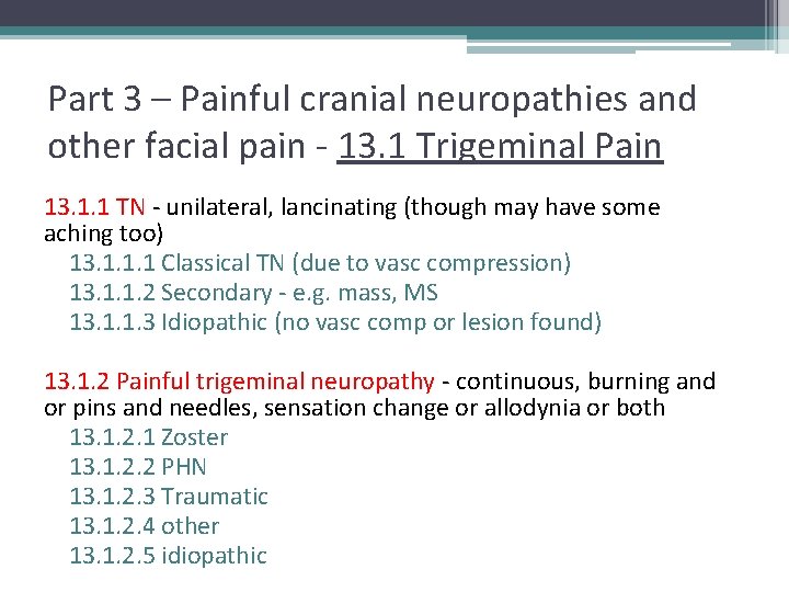 Part 3 – Painful cranial neuropathies and other facial pain - 13. 1 Trigeminal