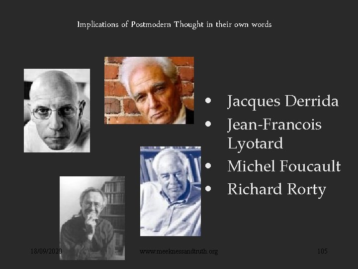 Implications of Postmodern Thought in their own words • Jacques Derrida • Jean-Francois Lyotard