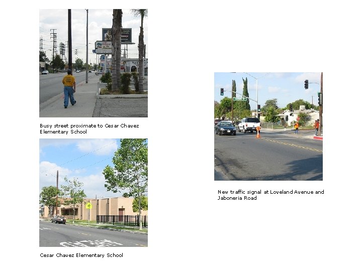 Busy street proximate to Cesar Chavez Elementary School New traffic signal at Loveland Avenue