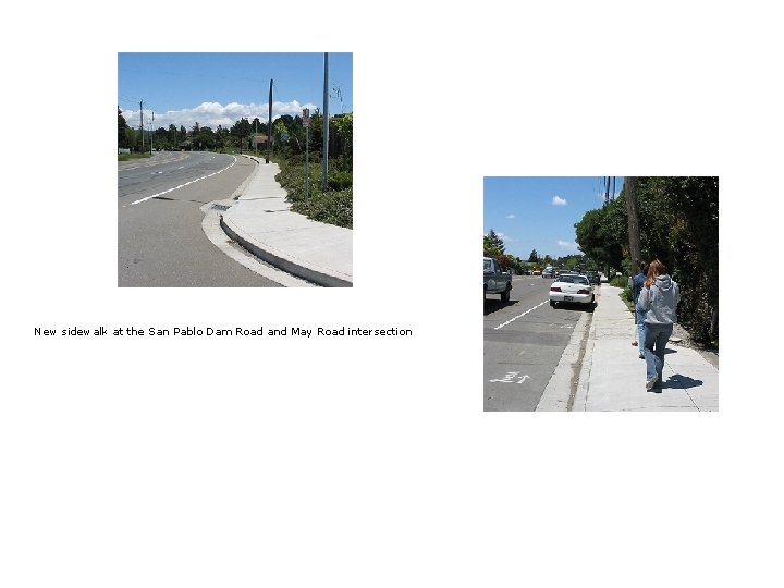 New sidewalk at the San Pablo Dam Road and May Road intersection 