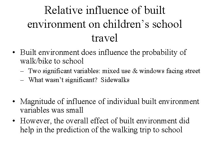 Relative influence of built environment on children’s school travel • Built environment does influence