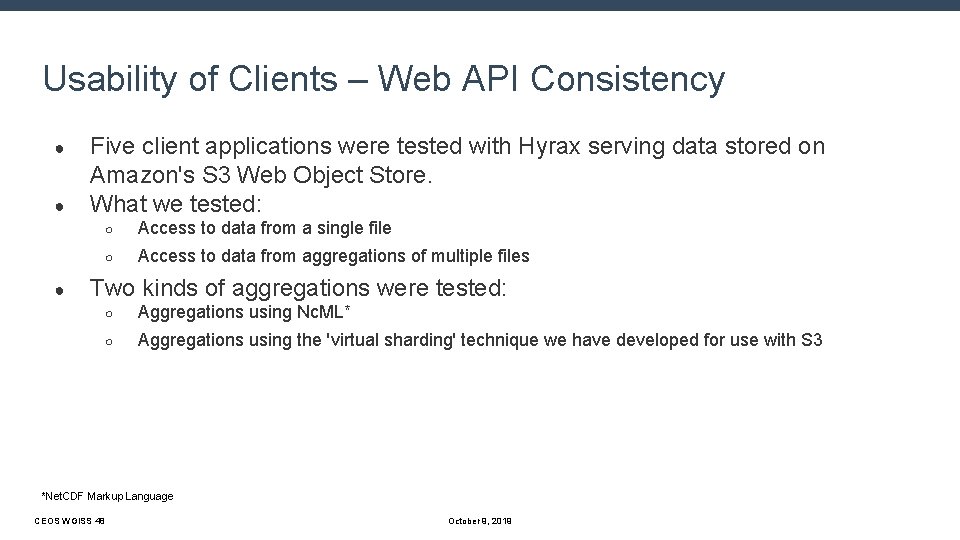 Usability of Clients – Web API Consistency ● ● ● Five client applications were