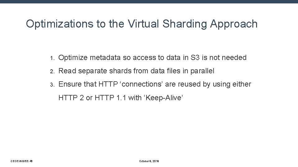 Optimizations to the Virtual Sharding Approach 1. Optimize metadata so access to data in