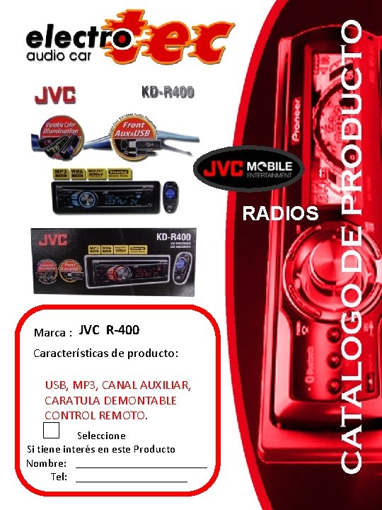 RADIOS Marca : JVC R-400 Características de producto: USB, MP 3, CANAL AUXILIAR, CARATULA