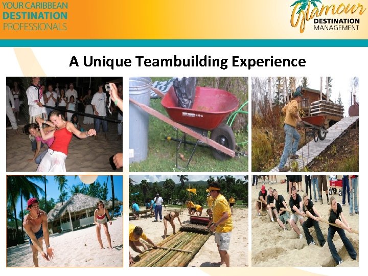 A Unique Teambuilding Experience 