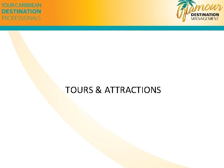 TOURS & ATTRACTIONS 