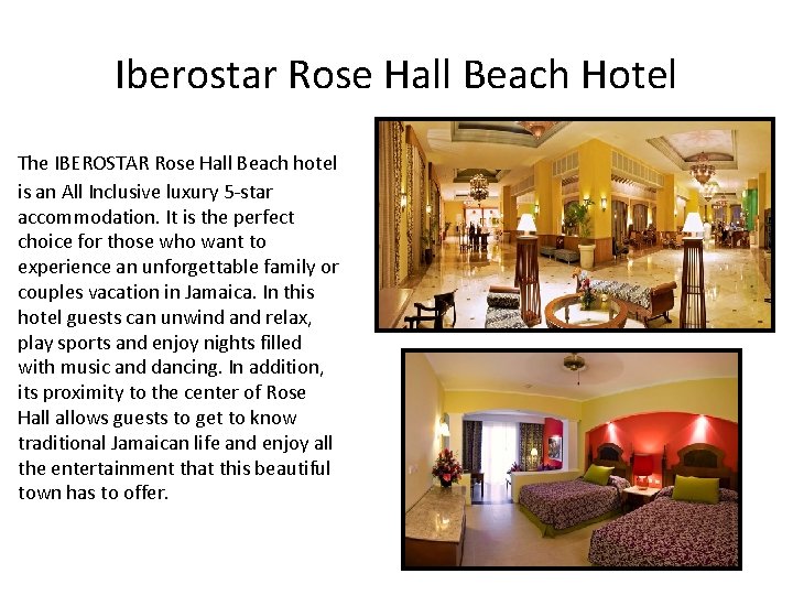 Iberostar Rose Hall Beach Hotel The IBEROSTAR Rose Hall Beach hotel is an All